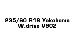 235/60 R18 Yokohama W.drive V902